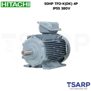 HITACHI มอเตอร์ 50HP TFO-K(DK) 4P IP55 380 V